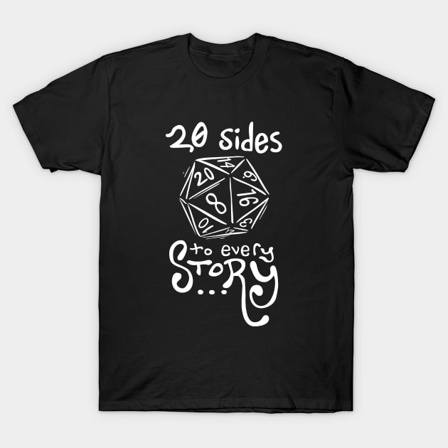 20 Sides to Every Story - Dungeons and Dragons T-Shirt by solidsauce